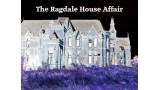 The Ragdale House Affair