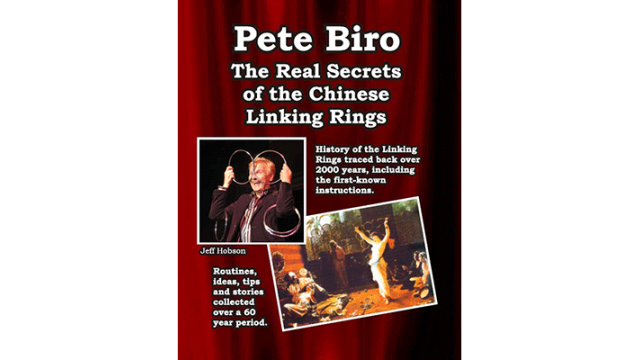 The Real Secrets Of The Chinese Linking Rings by Pete Biro