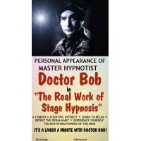 The Real Work Of Stage Hypnosis by Bob Cassidy