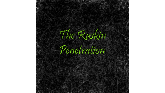 The Ruskin Penetration by Mat Parrott