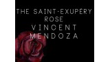 The Saint Exerpury Rose by Vincent Mendoza & Lost Art Magic