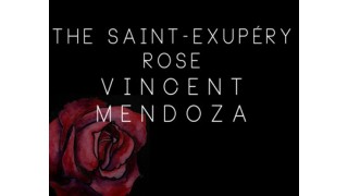 The Saint Exerpury Rose by Vincent Mendoza & Lost Art Magic