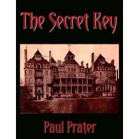 The Secret Key by Paul Prater