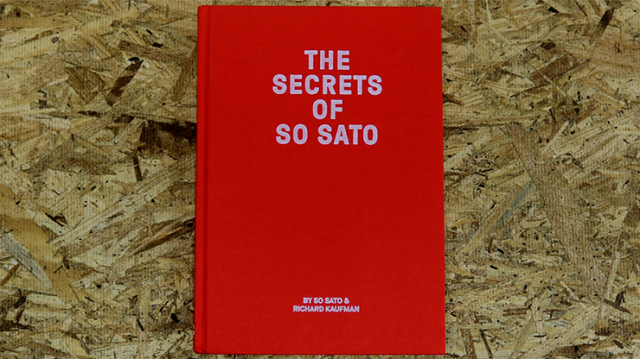 The Secrets Of So Sato by So Sato And Richard Kaufman