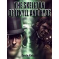 The Skeleton Of Jekyll And Hyde by Devin Knight