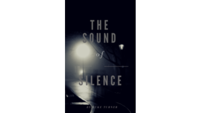 The Sound Of Silence by Luke Turner