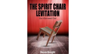 The Spirit Chair Levitation by Devin Knight