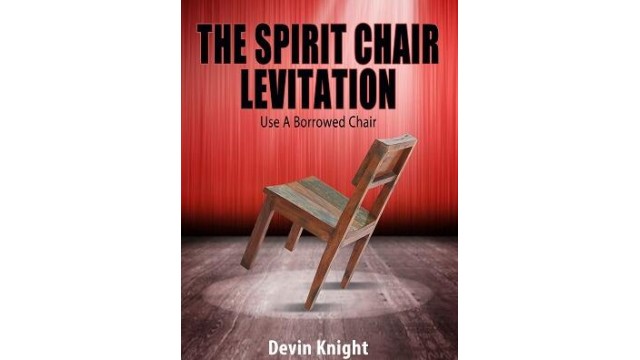 The Spirit Chair Levitation by Devin Knight