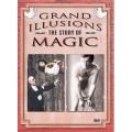 The Story Of Magic by Grand Illusions The Story Of Magic by Grand Illusions