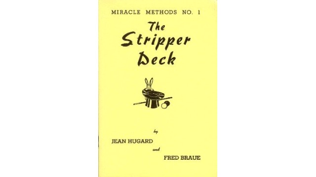 The Stripper Deck: Miracle Methods No by Jean Hugard & Fred Braue