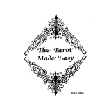 The Tarot Made Easy by Joe Riding