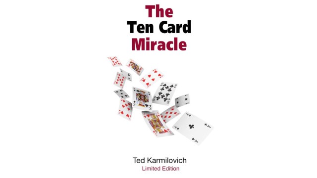 The Ten Card Miracle by Tted Karmilovich