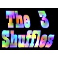 The Three Shuffles by Luis Medellin The Three Shuffles by Luis Medellin