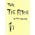 The Tie Pitch by Tom Palmer The Tie Pitch by Tom Palmer