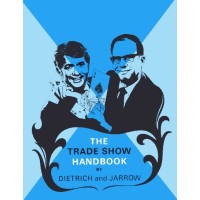 The Trade Show Handbook by Bud Dietrich & Dick Jarrow