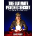 The Ultimate Psychic Secret by Devin Knight The Ultimate Psychic Secret by Devin Knight