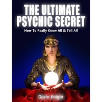 The Ultimate Psychic Secret by Devin Knight