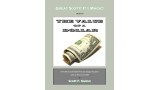 The Value Of A Dollar by Scott F. Guinn The Value Of A Dollar by Scott F. Guinn