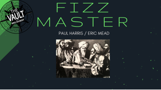 The Vault - Fizz Master by Paul Harris And Eric Mead