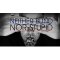 The Vault - Neither Blind Nor Stupid by Juan Tamariz The Vault - Neither Blind Nor Stupid by Juan Tamariz