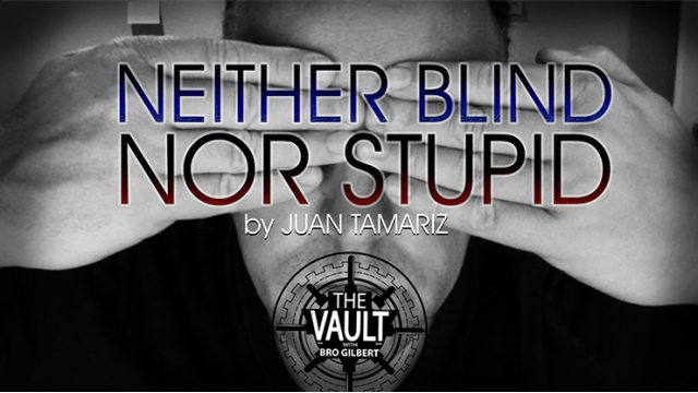 The Vault - Neither Blind Nor Stupid by Juan Tamariz