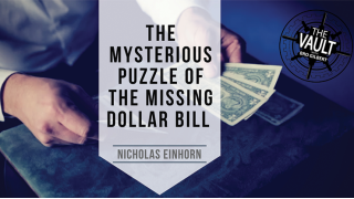 The Vault - The Mysterious Puzzle Of The Missing Dollar Bill by Nicholas Einhorn