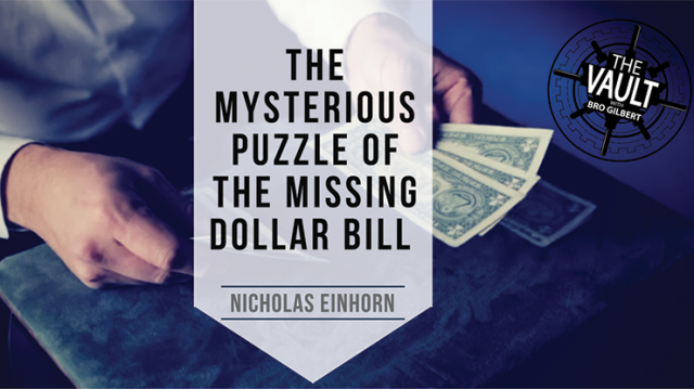 The Vault - The Mysterious Puzzle Of The Missing Dollar Bill by Nicholas Einhorn