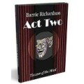 Theatre Of The Mind - Act Two by Barrie Richardson Theatre Of The Mind - Act Two by Barrie Richardson