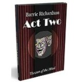 Theatre Of The Mind - Act Two by Barrie Richardson Theatre Of The Mind - Act Two by Barrie Richardson