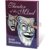 Theatre Of The Mind by Barrie Richardson Theatre Of The Mind by Barrie Richardson
