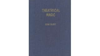 Theatrical Magic by Eugene E. Gloye