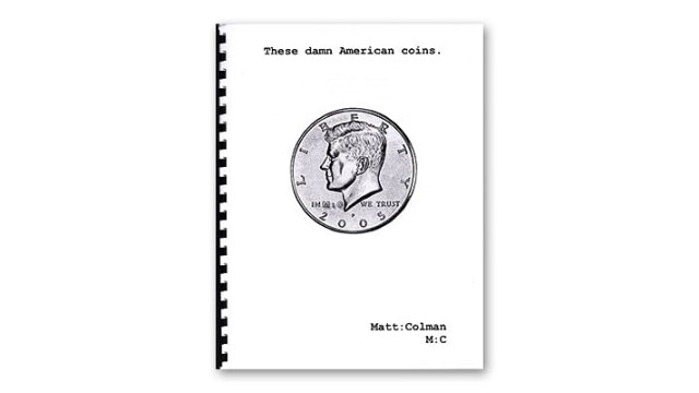 These Damn American Coins by Matt Colman