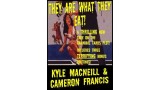 They Are What They Eat by Kyle Macneill & Cameron Francis