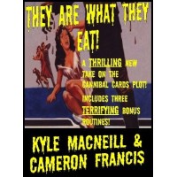 They Are What They Eat by Kyle Macneill & Cameron Francis