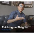 Thinking On Sleights by Tony Chang Thinking On Sleights by Tony Chang