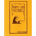 Thirty Card Mysteries by Charles T Jordan Thirty Card Mysteries by Charles T Jordan