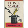 This Is Magic by Will Dexter This Is Magic by Will Dexter