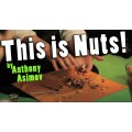 This Is Nuts by Anthony Asimov This Is Nuts by Anthony Asimov