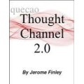 Thought Channel 2.0 by Jerome Finley Thought Channel 2.0 by Jerome Finley