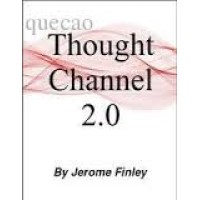 Thought Channel 2.0 by Jerome Finley
