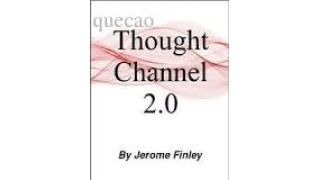 Thought Channel 2.0 by Jerome Finley