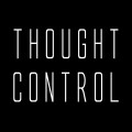 Thought Control by Matt Mello Thought Control by Matt Mello