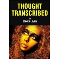 Thought Transcribed by Eddie Clever