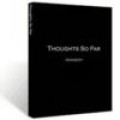 Thoughts So Far by Kennedy Thoughts So Far by Kennedy