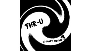 Thr-U by Matt Pilcher