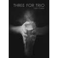 Three For Trio by John Carey Three For Trio by John Carey