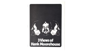 Three Views Of Hank Moorehouse, Inscribed And Signed by Hank Moorehouse