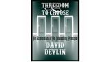 Threedom To Choose by David Devlin