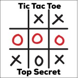 Tic Tac Toe Top Secret by Dave Arch