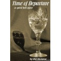 Time Of Departure by Bill Montana Time Of Departure by Bill Montana